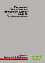 Cover-Bild Planung und Organisation von Arbeitsstellen kürzerer Dauer an Bundesautobahnen