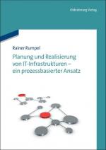 Cover-Bild Planung und Realisierung von IT-Infrastrukturen - ein prozessbasierter Ansatz