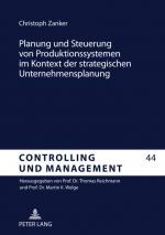 Cover-Bild Planung und Steuerung von Produktionssystemen im Kontext der strategischen Unternehmensplanung
