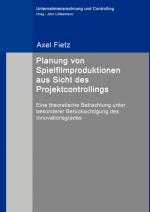 Cover-Bild Planung von Spielfilmproduktionen aus Sicht des Projektcontrollings