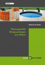 Cover-Bild Planungshilfe Biogasanlagen aus Beton