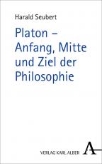 Cover-Bild Platon - Anfang, Mitte und Ziel der Philosophie