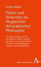 Cover-Bild Platon und Aristoteles als Wegbereiter der praktischen Philosophie