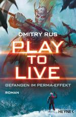 Cover-Bild Play to Live - Gefangen im Perma-Effekt