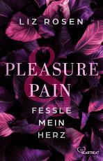 Cover-Bild Pleasure and Pain - Fessle mein Herz