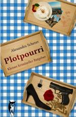 Cover-Bild Plotpourri / Plotpourri: Kleiner krimineller Ratgeber