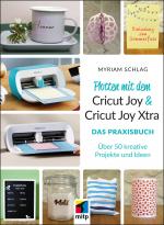 Cover-Bild Plotten mit dem Cricut Joy & Cricut Joy Xtra