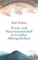 Cover-Bild Poesie und Naturwissenschaft in Goethes Altersgedichten