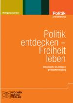 Cover-Bild Politik entdecken – Freiheit leben