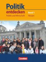 Cover-Bild Politik entdecken - Politik und Wirtschaft Hessen - Band 1: 7. Schuljahr