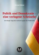 Cover-Bild Politik und Demokratie – eine verlogene Scheinehe