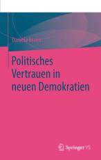 Cover-Bild Politisches Vertrauen in neuen Demokratien