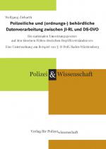 Cover-Bild Polizeiliche und (ordnungs-) behördliche Datenverarbeitung zwischen JI-RL und DS-GVO