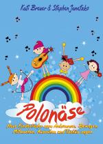 Cover-Bild Polonäse - Neue Kinderlieder zum Ankommen, Bewegen, Mitmachen, Ausruhen und Tschüs sagen