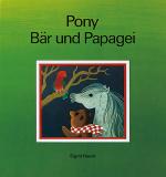 Cover-Bild Pony, Bär und Papagei