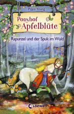 Cover-Bild Ponyhof Apfelblüte 8 - Rapunzel und der Spuk im Wald