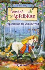 Cover-Bild Ponyhof Apfelblüte (Band 8) - Rapunzel und der Spuk im Wald