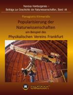 Cover-Bild Popularisierung der Naturwissenschaften am Beispiel des Physikalischen Vereins Frankfurt.