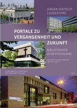 Cover-Bild Portale zu Vergangenheit und Zukunft. Bibliotheken in Deutschland