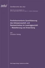 Cover-Bild Portfolioorientierte Quantifizierung des Adressenausfall- und Restwertrisikos im Leasinggeschäft - Modellierung und Anwendung