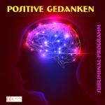 Cover-Bild Positive Gedanken - Subliminal-Programm