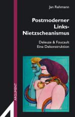 Cover-Bild Postmoderner Links-Nietzscheanismus