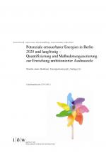 Cover-Bild Potenziale erneuerbarer Energien in Berlin 2020 und langfristig - Quantifizierung und Maßnahmengenerierung zur Erreichung ambitionierter Ausbauziele