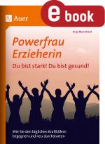 Cover-Bild Powerfrau Erzieherin_Du bist stark_Du bist gesund