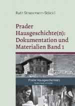 Cover-Bild Prader Hausgeschichte(n): Dokumentation und Materialien Band 1