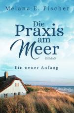 Cover-Bild Praxis–am–Meer–Reihe / Die Praxis am Meer - Ein neuer Anfang