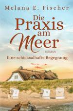 Cover-Bild Praxis–am–Meer–Reihe / Die Praxis am Meer - Eine schicksalhafte Begegnung