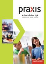 Cover-Bild Praxis Arbeitslehre Hauswirtschaft/Technik/Wirtschaft - Ausgabe 2013 für Gesamtschulen in Nordrhein-Westfalen