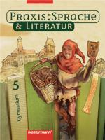 Cover-Bild Praxis Sprache & Literatur - Sprach- und Lesebuch für Gymnasien