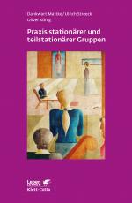 Cover-Bild Praxis stationärer und teilstationärer Gruppenarbeit (Leben Lernen, Bd. 279)