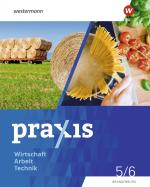 Cover-Bild Praxis - WAT - Wirtschaft / Arbeit / Technik für das 5. / 6. Schuljahr in Brandenburg - Ausgabe 2024