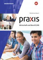 Cover-Bild Praxis Wirtschaft und Beruf - Ausgabe 2017 für Mittelschulen in Bayern