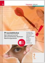 Cover-Bild Praxisblicke 2 HAS - Betriebswirtschaft, Wirtschaftliches Rechnen, Rechnungswesen + TRAUNER-DigiBox