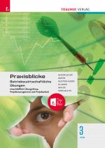 Cover-Bild Praxisblicke 3 HAS - Betriebswirtschaftliche Übungen einschl. Übungsfirma, Projektmanagement und Projektarbeit E-Book Solo