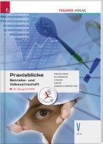 Cover-Bild Praxisblicke - Betriebs- und Volkswirtschaft V HLW inkl. Übungs-CD-ROM
