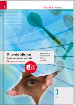 Cover-Bild Praxisblicke - Betriebswirtschaft 3 FW + digitales Zusatzpaket