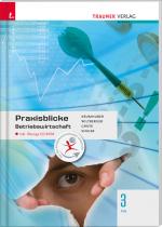 Cover-Bild Praxisblicke - Betriebswirtschaft 3 FW inkl. digitalem Zusatzpaket