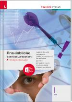Cover-Bild Praxisblicke - Betriebswirtschaft I HAK inkl. digitalem Zusatzpaket
