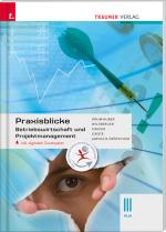Cover-Bild Praxisblicke - Betriebswirtschaft und Projektmanagement III HLW inkl. digitalem Zusatzpaket