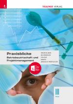 Cover-Bild Praxisblicke - Betriebswirtschaft und Projektmanagement III HLW + TRAUNER-DigiBox