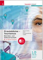 Cover-Bild Praxisblicke Tourismus 1./2. Sem. Kolleg für Tourismus + digitales Zusatzpaket