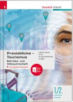 Cover-Bild Praxisblicke Tourismus 1./2. Sem. Kolleg für Tourismus inkl. digitalem Zusatzpaket