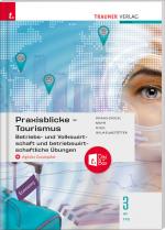 Cover-Bild Praxisblicke Tourismus – Betriebs- und Volkswirtschaft 3 HF/TFS + digitales Zusatzpaket