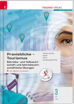 Cover-Bild Praxisblicke Tourismus – Betriebs- und Volkswirtschaft 3 HF/TFS inkl. digitalem Zusatzpaket