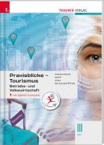 Cover-Bild Praxisblicke Tourismus – Betriebs- und Volkswirtschaft III HLT inkl. digitalem Zusatzpaket