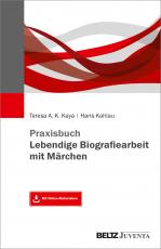 Cover-Bild Praxisbuch Lebendige Biografiearbeit mit Märchen